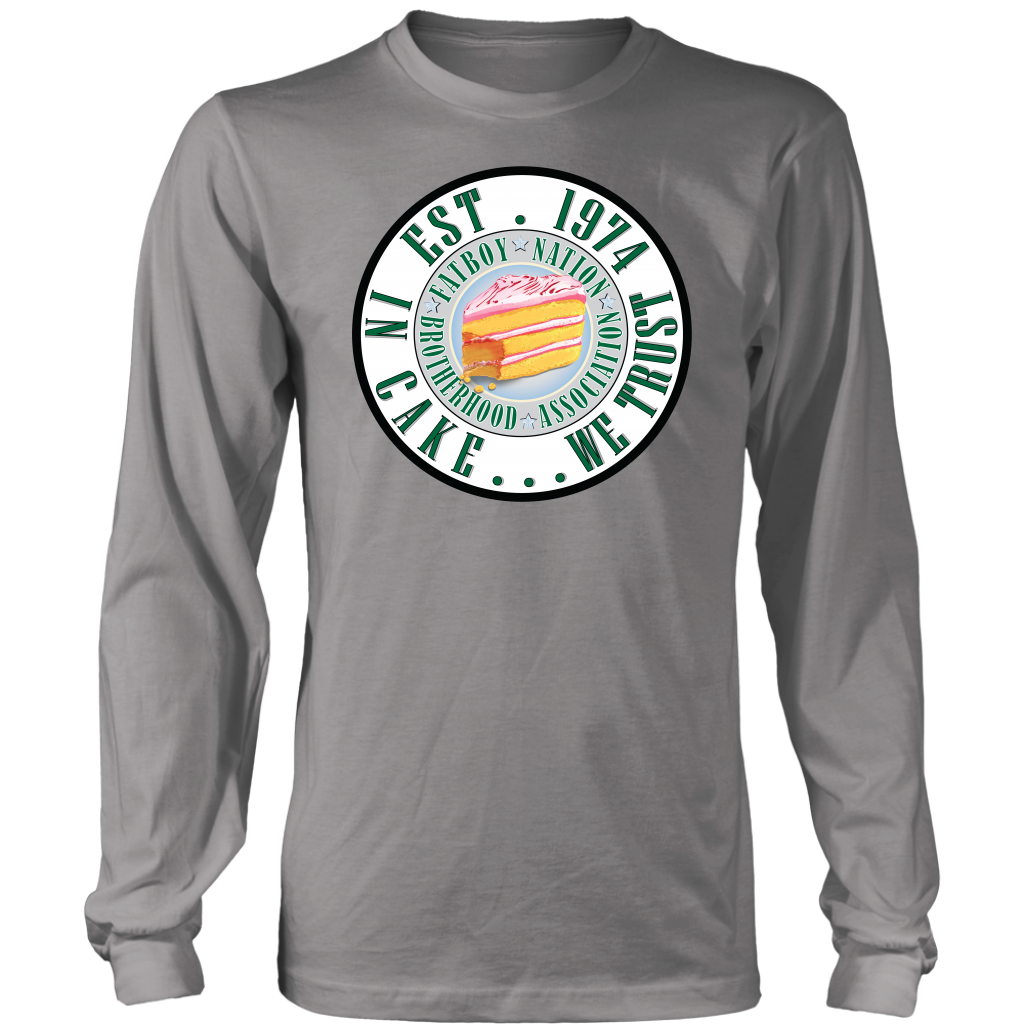 "In Cake we Trust " (Long sleeve and Unisex Sweatshirts)