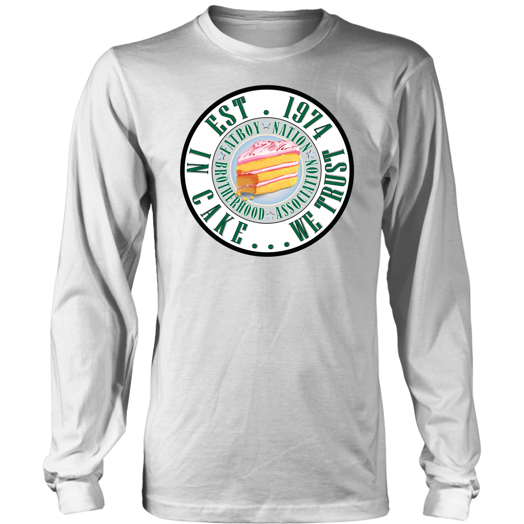 "In Cake we Trust " (Long sleeve and Unisex Sweatshirts)