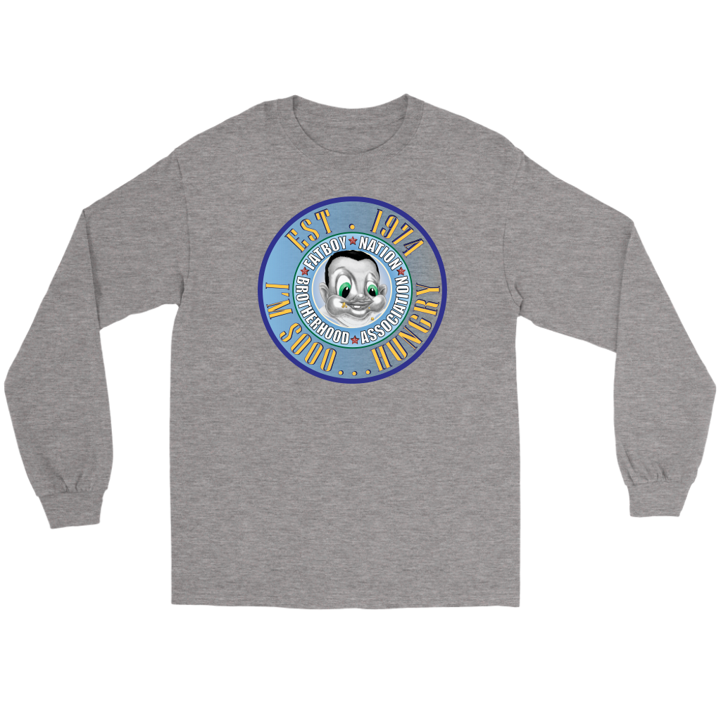 I'm So Hungry Signature Fat Boy Nation (Long Sleeve)