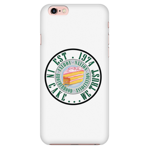 "In Cake We Trust Phone Cases"