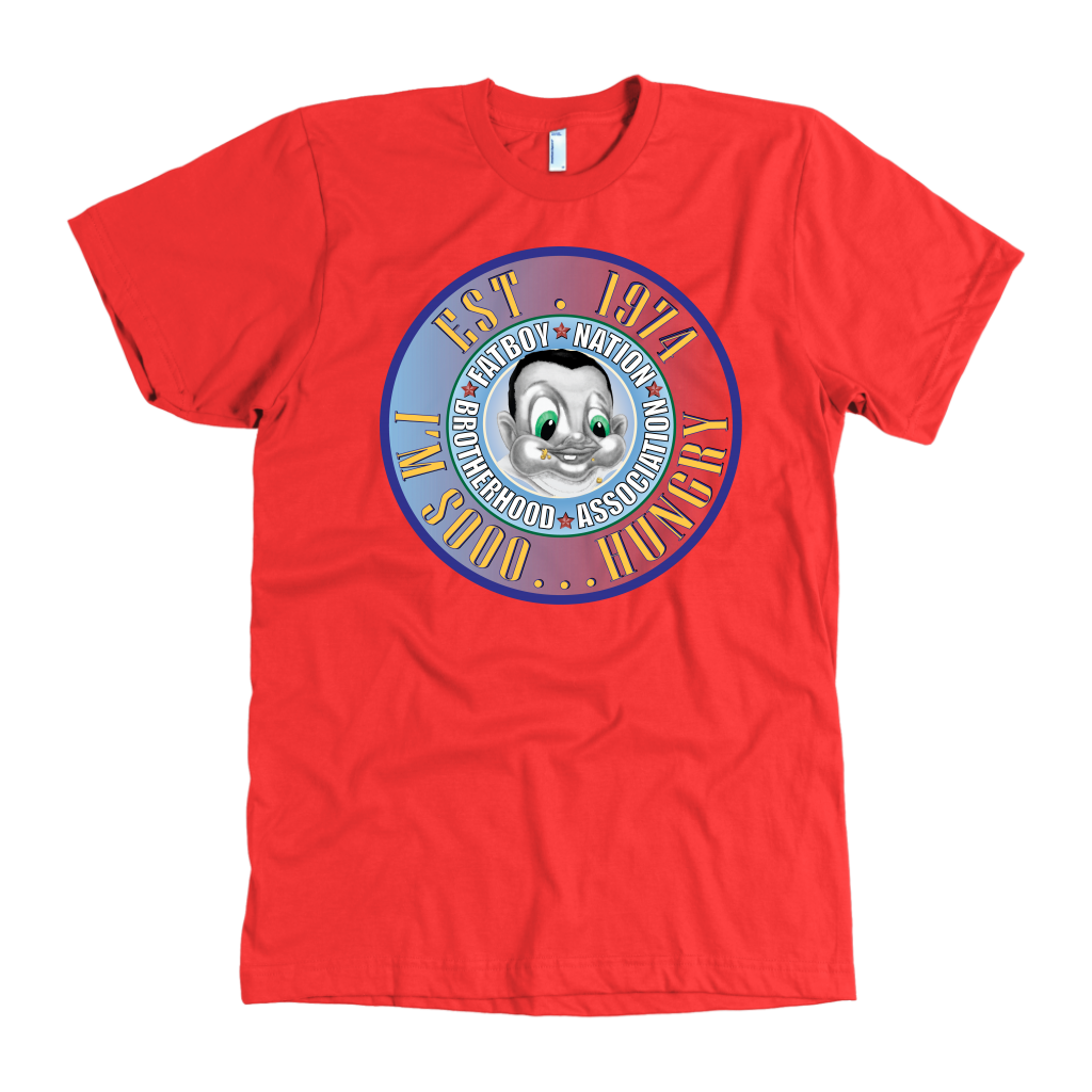 I'm So Hungry Signature Fat Boy Nation Shirts and Sweatshirts