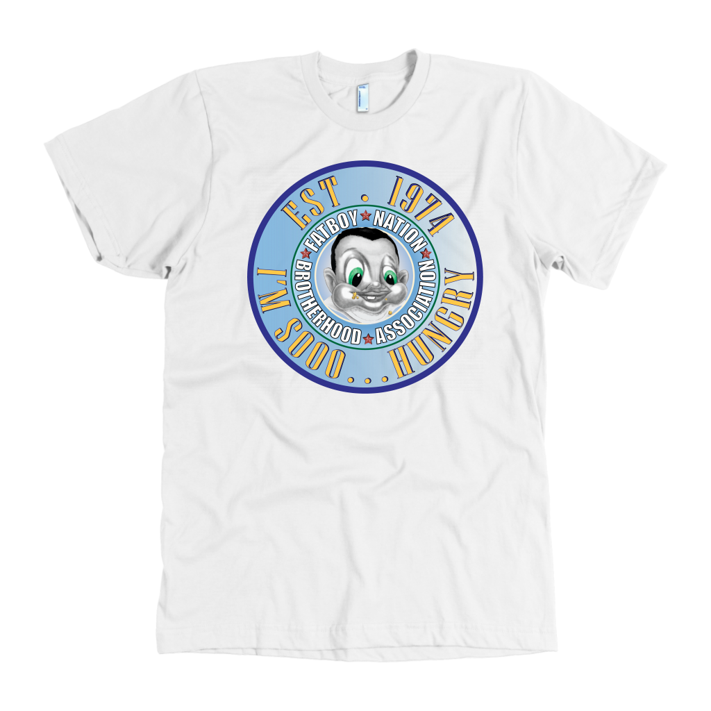 I'm So Hungry Signature Fat Boy Nation Shirts and Sweatshirts